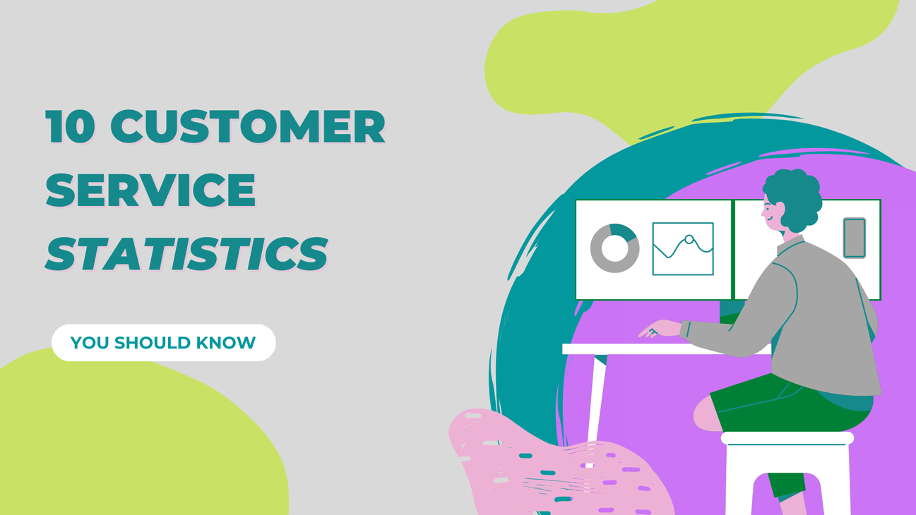 10 Customer Service Statistics You Need to Know in 2022