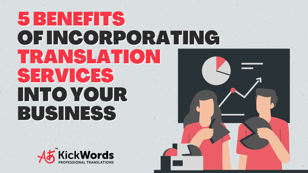 5 Benefits of Incorporating Translation Services Into Your Business