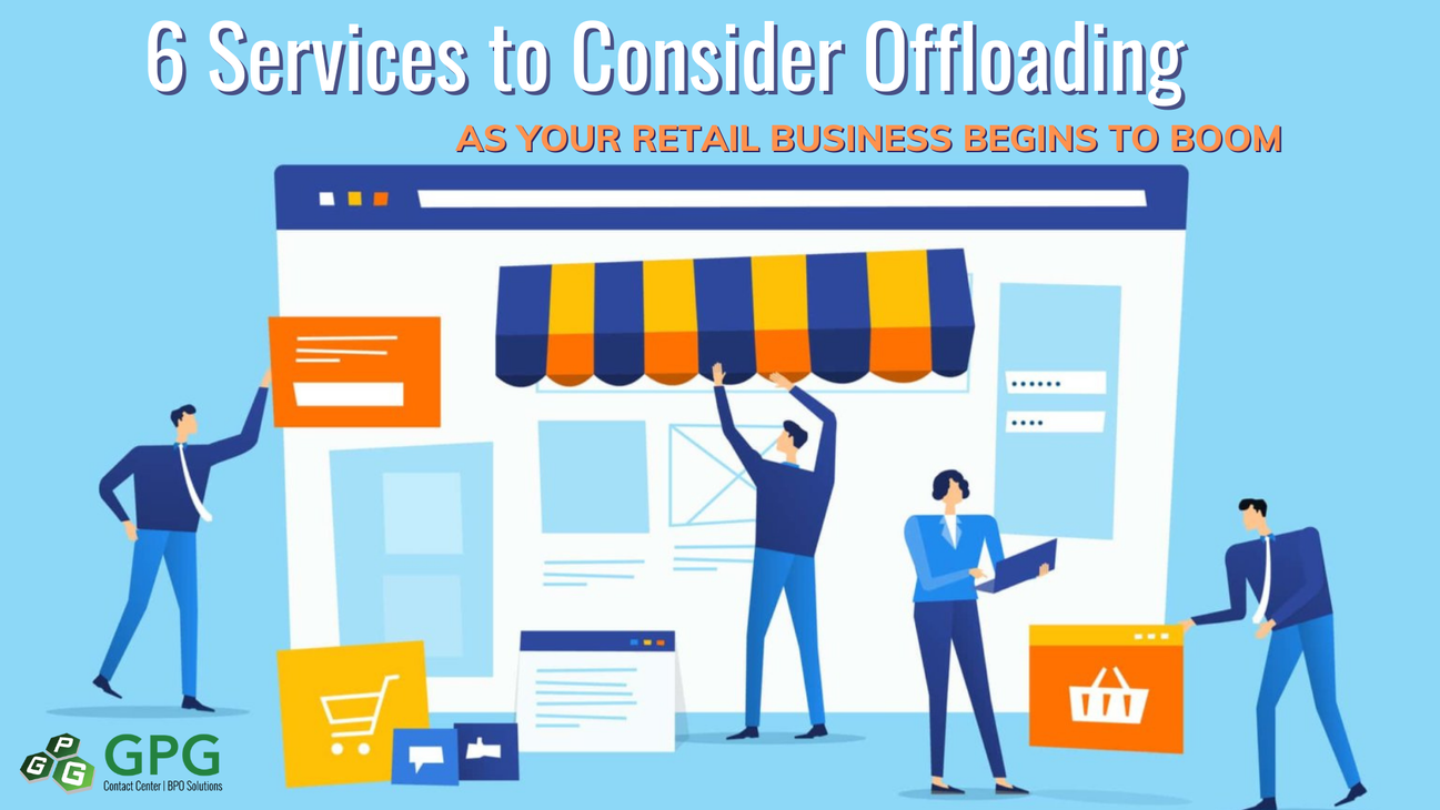 6 Services to Consider Offloading as Your Retail Business Begins to Boom