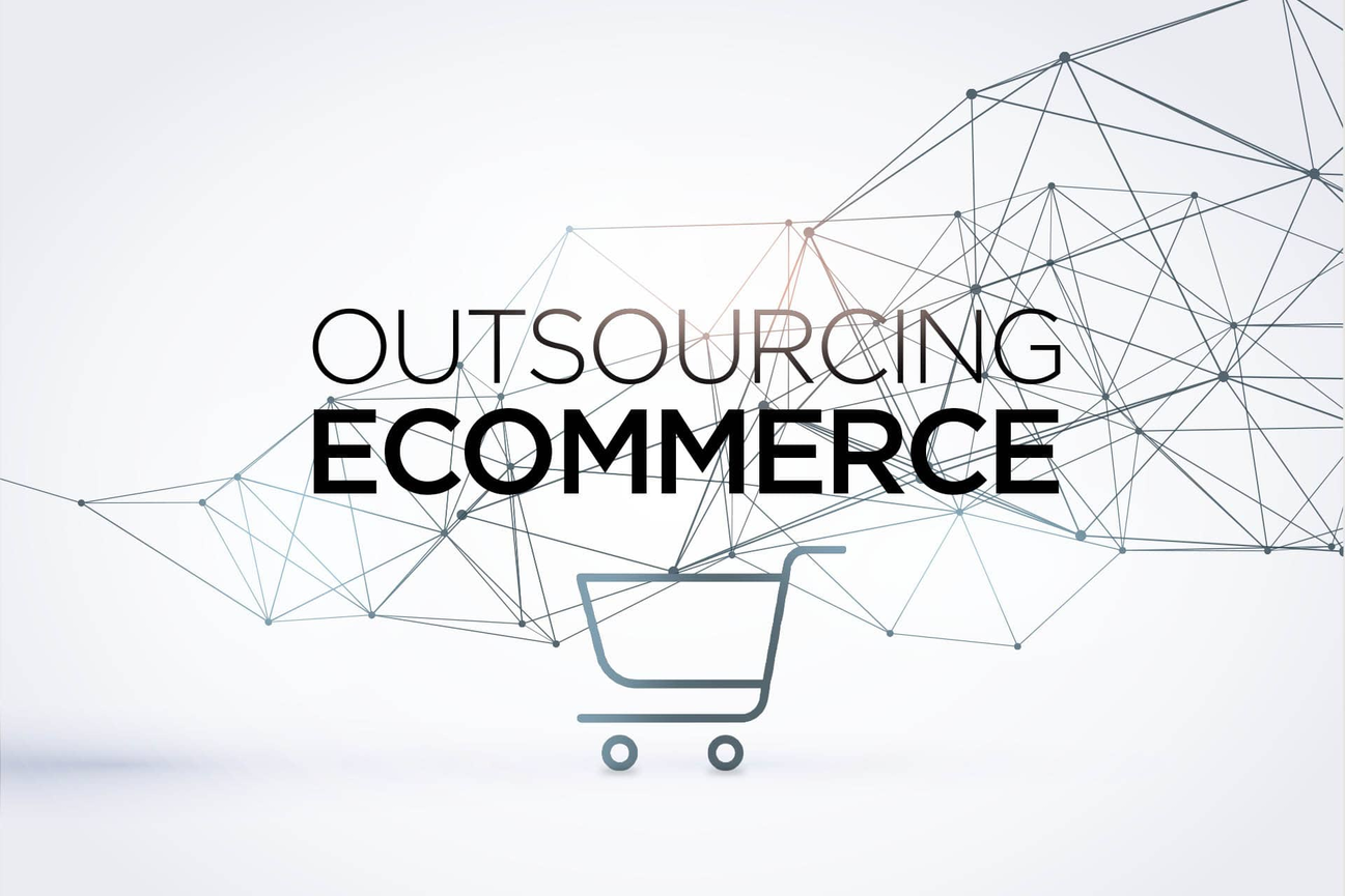 Digital First Retail - Embrace The Concept Of eCommerce Outsourcing Operations