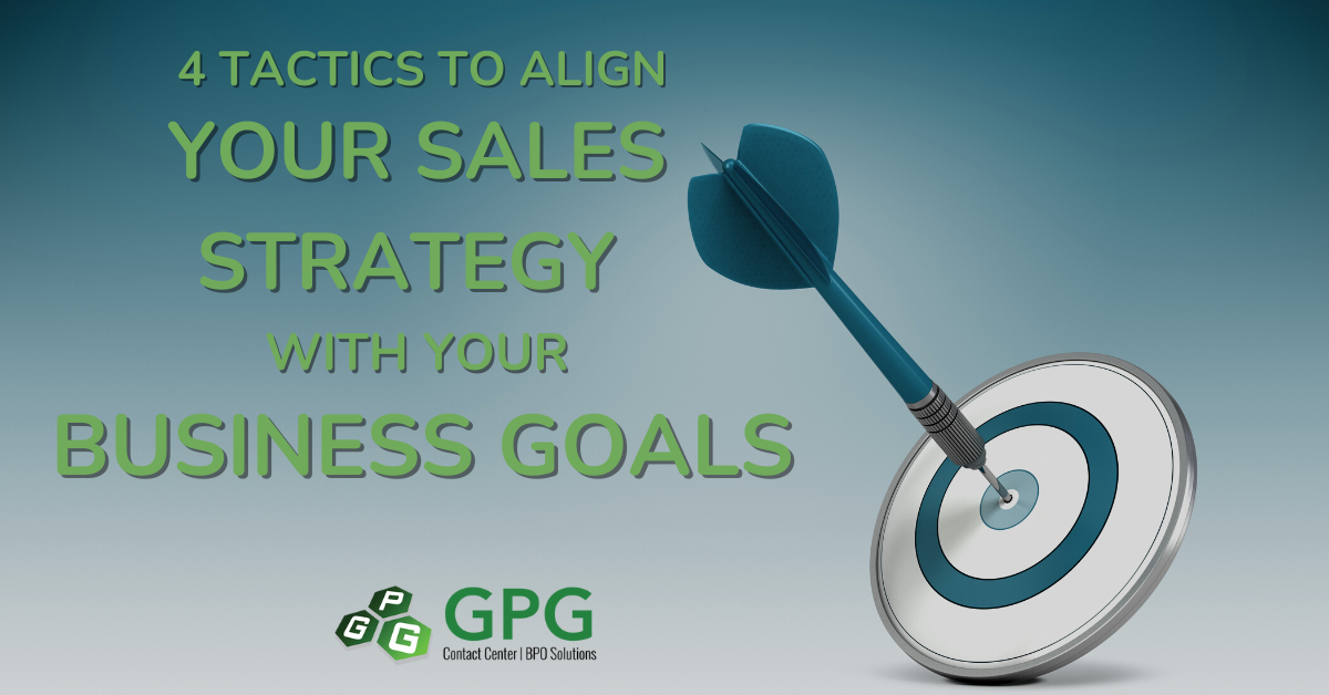 4 Tactics To Align Your Sales Strategy With Your Business Goals - GPG ...